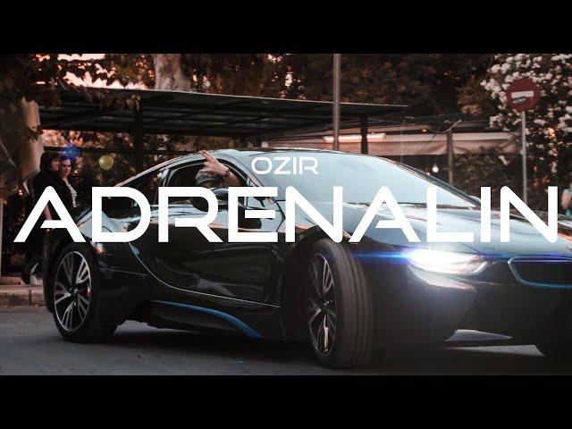 OZIR - ADRENALIN (Official 4K Video)