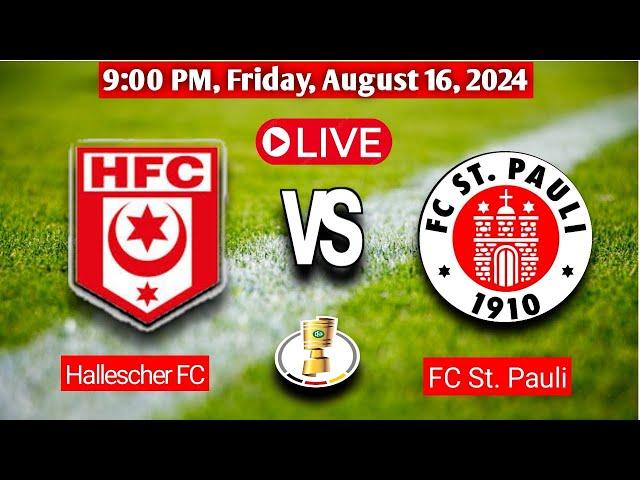 Hallescher FC Vs FC St. Pauli | German Cup Live Match Score Today 2024