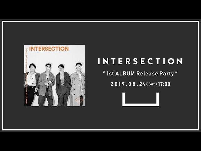 2019.08.24 “INTERSECTION 1st ALBUM Release Party”at MAGNET by SHIBUYA109