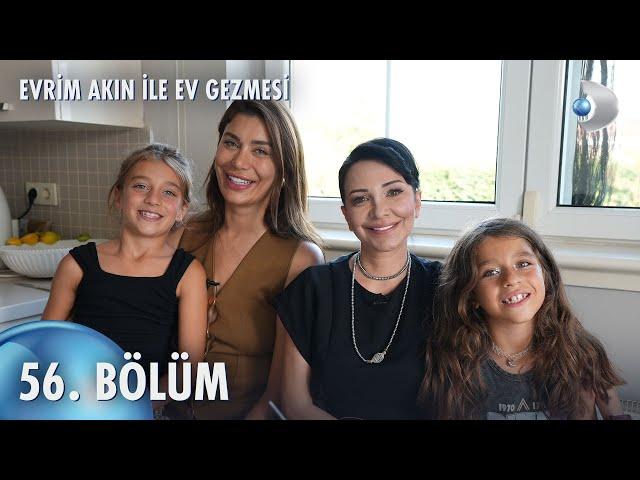 Evrim Akın İle Ev Gezmesi 56. Bölüm | Ebru Şancı Öztürk