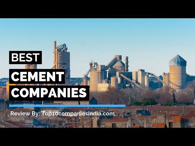 Top 10 Cement Companies In India | Best cement brands