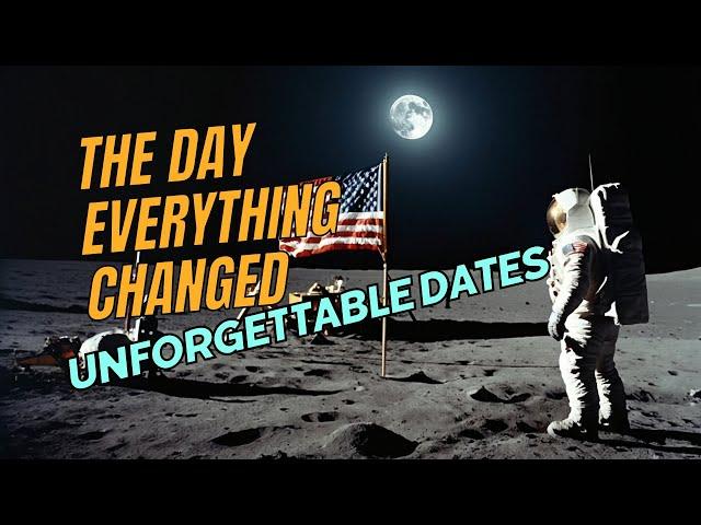 The Day Everything Changed: Unforgettable Dates That Shaped History