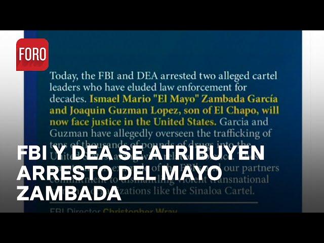 FBI y DEA Se Adjudican Arresto de ‘El Mayo’ Zambada y Joaquín Guzmán López