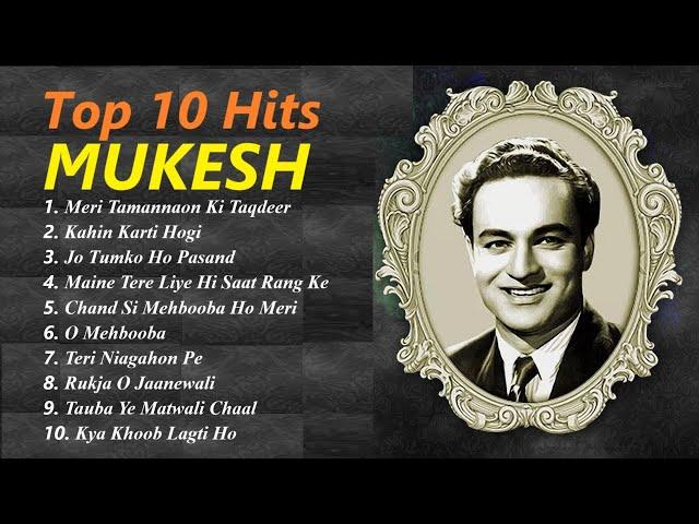 Hits of MUKESH I Top 10 Evergreen Old Hindi Songs I Bollywood Hits #Mukesh