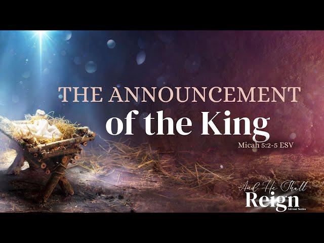 12-01-24 The Announcement of the King FBCSH Weekly Sunday Service