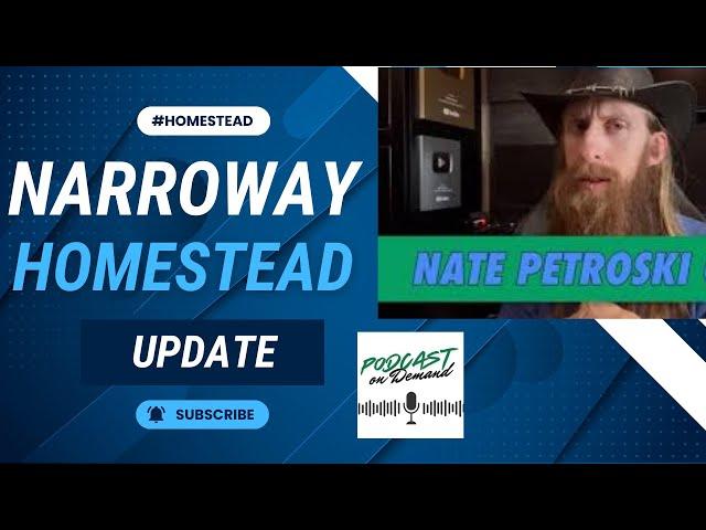 Narroway Homestead Nate Petroski Update | Let's Talk About Him