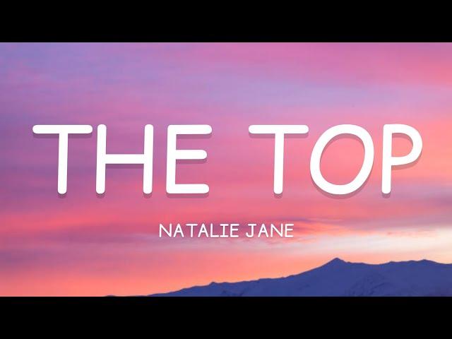 Natalie Jane - The Top (Lyrics)