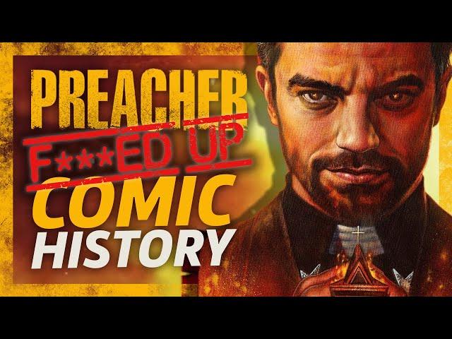 The F***ed Up Comic History of Preacher (Jesse Custer)