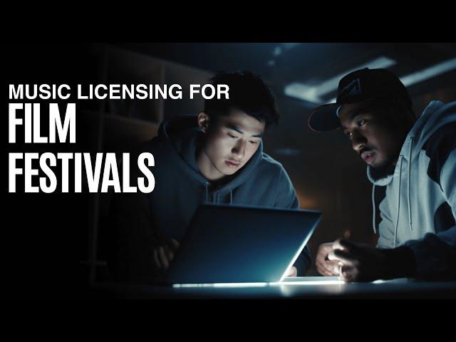 MUSIC LICENSING FOR FILM FESTIVALS RULES EVERY INDEPENDENT FILMMAKER MUST KNOW