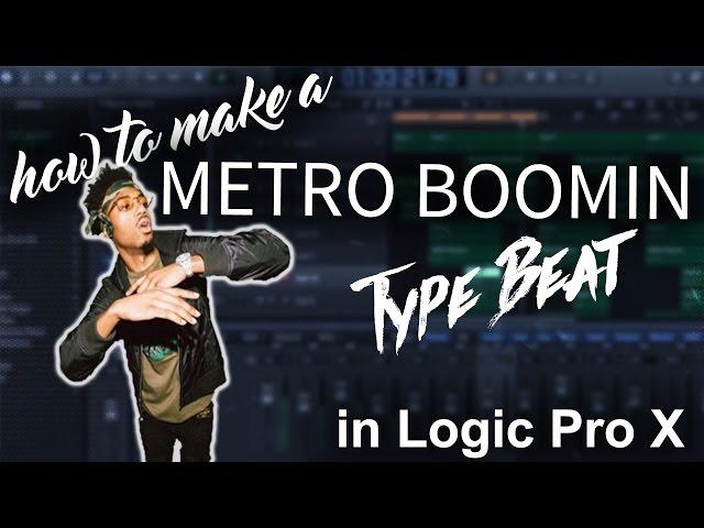 How to make a Metro Boomin Type Beat In Logic Pro X | Beat Maker Tutorials