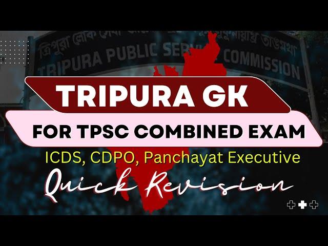 Quick revision I Tripura GK 2024 I TPSC Combined exam 2024 I Tripura Current Affairs 2024 I STUDY247