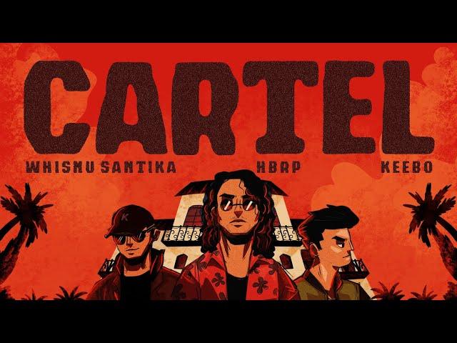 Whisnu Santika, hbrp, Keebo - Cartel