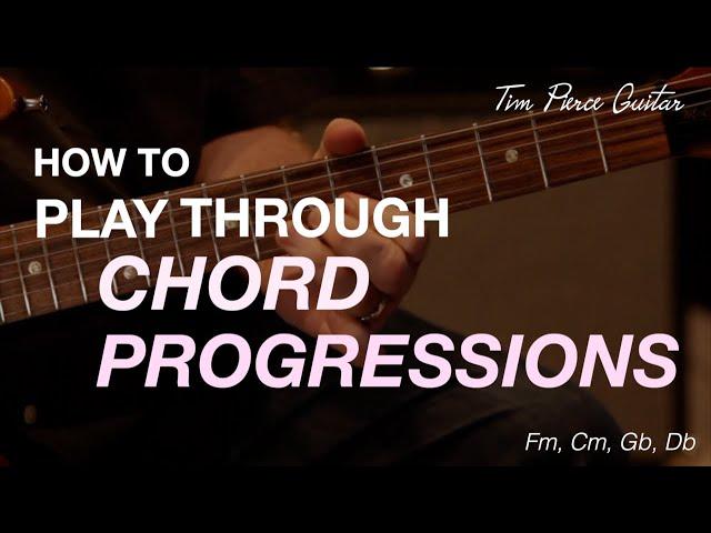 How To Play Through Chord Progressions | Fm, Cm, Gb, Db | Tim Pierce