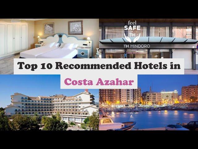 Top 10 Recommended Hotels In Costa Azahar | Luxury Hotels In Costa Azahar