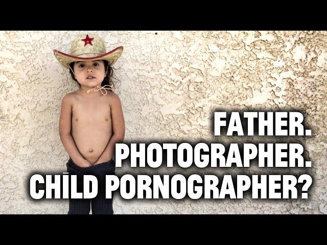 Father. Photographer. Child Pornographer?