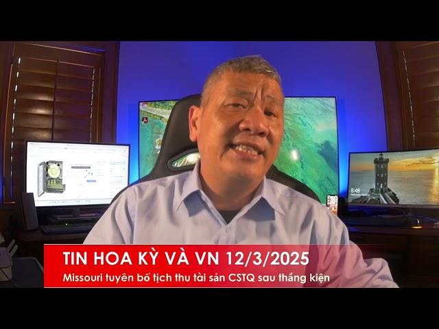 TIN HOA KỲ VÀ VN 12/3/2025: Tiểu bang Missouri sẽ tịch thu tài sản của CSTQ sau khi thắng kiện