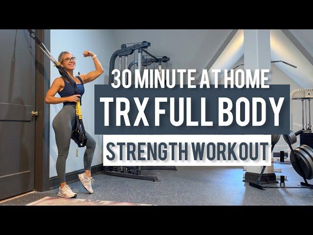 30 Minute TRX Full Body Strength Workout | Trisets | Low Impact | TRX Only | At Home