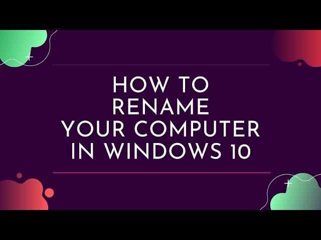 How To Rename Your Computer in Windows 10 | Quick Tips