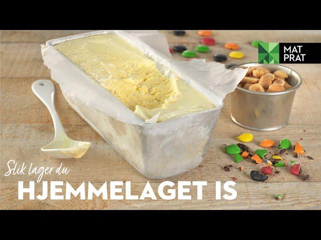 Slik lager du hjemmelaget is | MatPrat