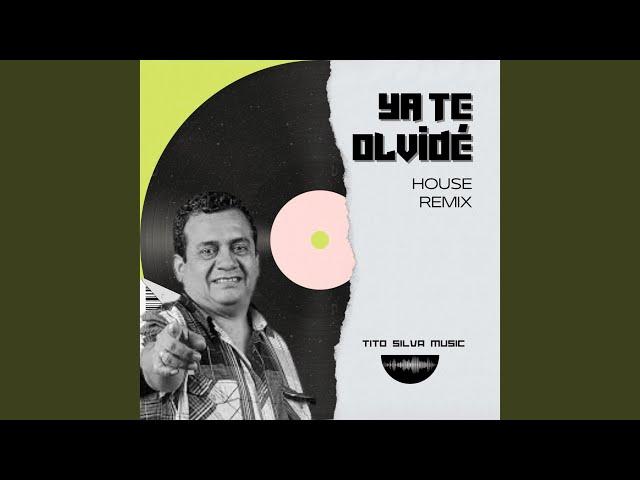 Ya Te Olvidé by Tony Rosado (House Remix)