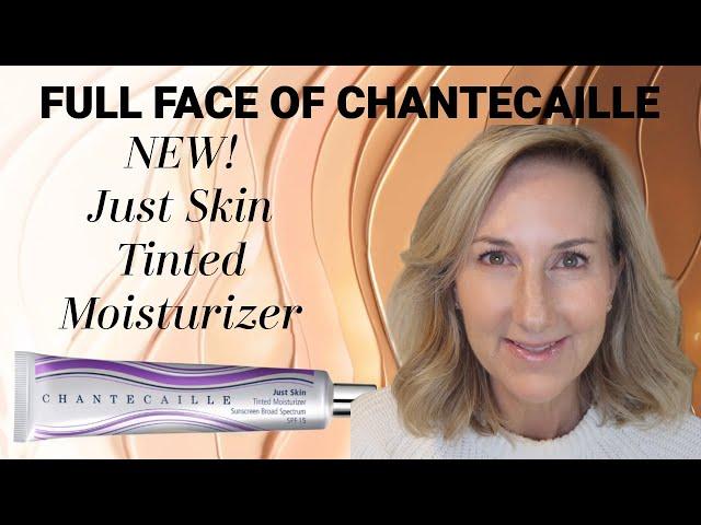 NEW! CHANTECAILLE JUST SKIN TINTED MOISTURIZER SPF 15 | Plus Full Face of Chantecaille