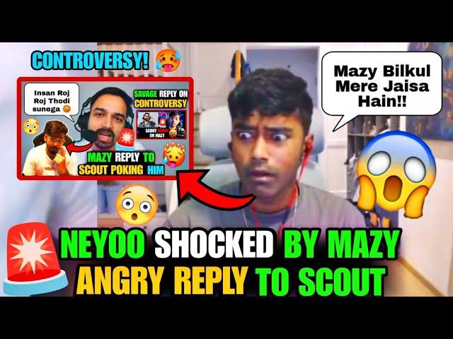 Neyoo Shocked by Mazy Angry reply to Scout! Neyoo on Mazy Reaction 