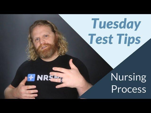 Tuesday Test Tips  - The Nursing Process