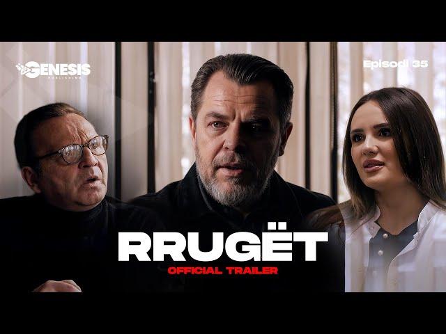 RRUGËT - Official Trailer - Episodi 35 (Halil Budakova)