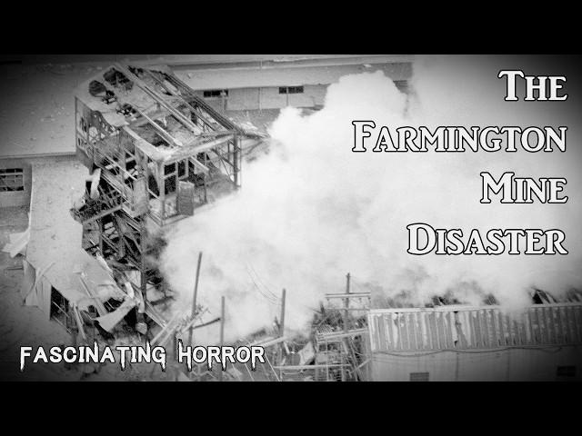 The Farmington Mine Disaster | A Short Documentary | Fascinating Horror