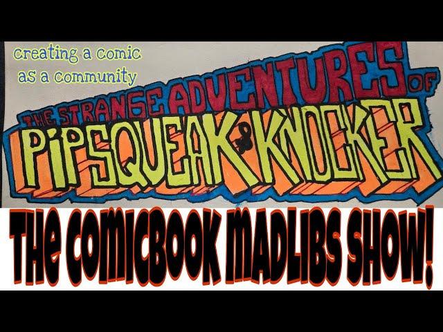 The comicbook madlibs , episode 4 creating a comicbook as a community