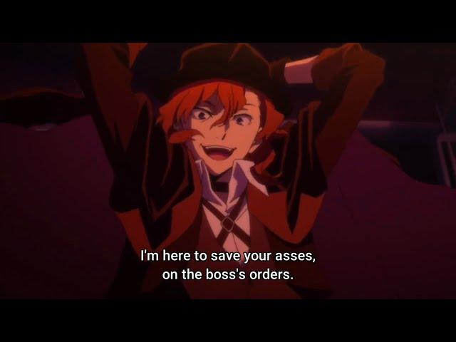 "I'm here to save your asses, on the boss's orders." | Chuuya Nakahara | Bungou Stray Dogs S4