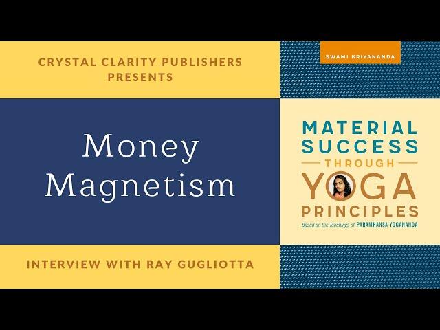 Money Magnetism (Material Success through Yoga Principles)