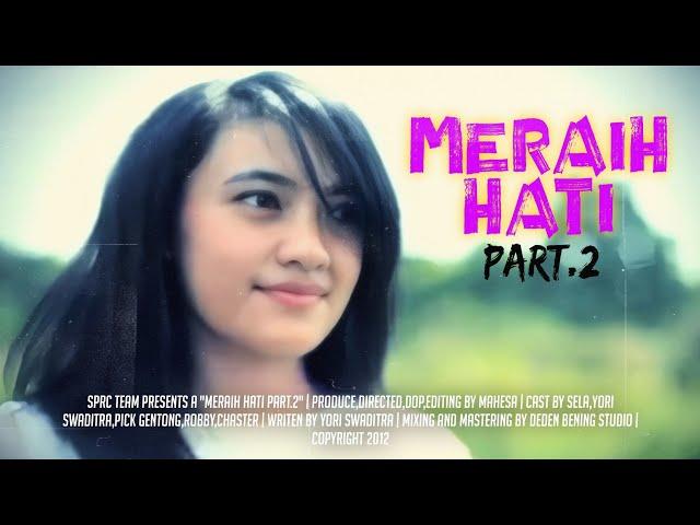 SPRC - Meraih Hati Part 2 (Official Music Video)