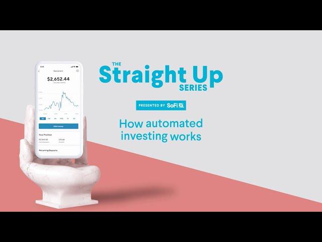 What is Automated Investing and How Does it Work with SoFi