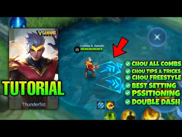 CHOU ALL SKILL COMBO TUTORIAL 2023 | CHOU DOUBLE DASH TUTORIAL, FREESTYLE,TIPS & TRICKS - MLBB