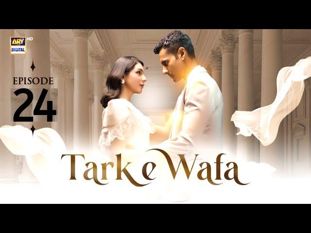 Tark e Wafa Episode 24 | ARY Digital | Tark e Wafa Episode 24 Teaser | Tark e Wafa Episode 24 Promo