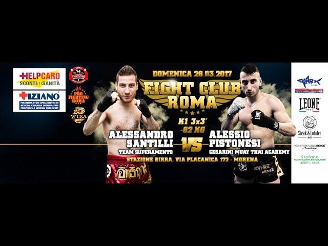 Alessio Pistonesi vs Alessandro Santilli  - Fight Cub Roma 2.017 | 26-06-2017