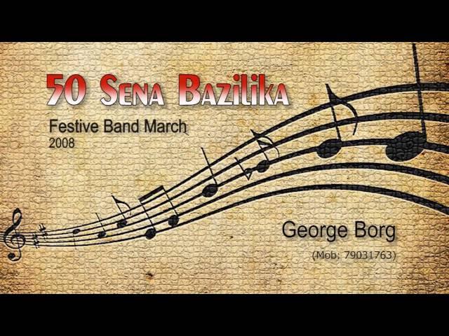 50 Sena Bazilika - Festive Band march composed by George Borg (2008)