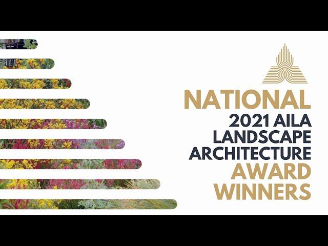 AILA National 2021 Landscape Architecture Awards Presentation
