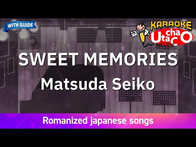 SWEET MEMORIES – Matsuda Seiko (Romaji Karaoke with guide)