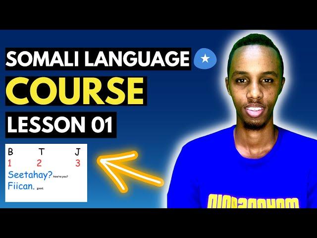 Somali Language Course | Lesson 01 | - Alphabtes, sounds, 0-19 & Basic Somali Conversation