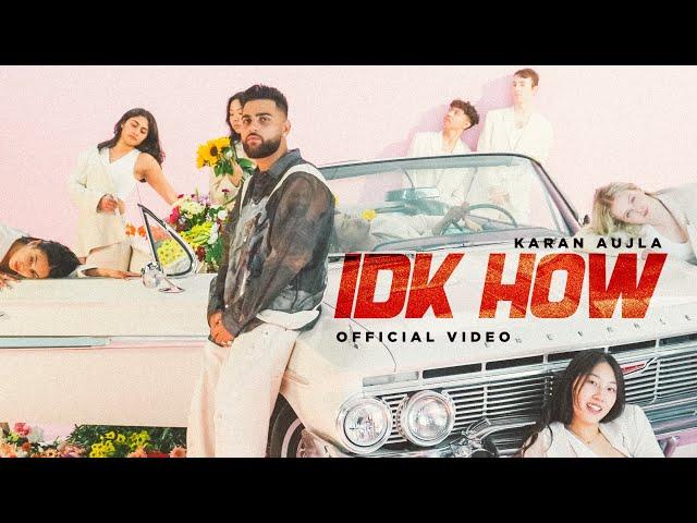 IDK HOW (MUSIC VIDEO) KARAN AUJLA  | FOUR ME EP  | LATEST PUNJABI SONGS 2024