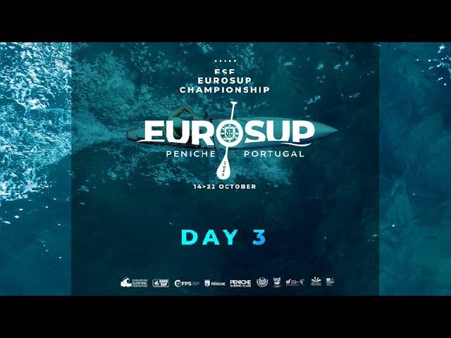 EUROSUP PENICHE 2023 - DAY 3 - SUP SURF / SPRINT (PART II)