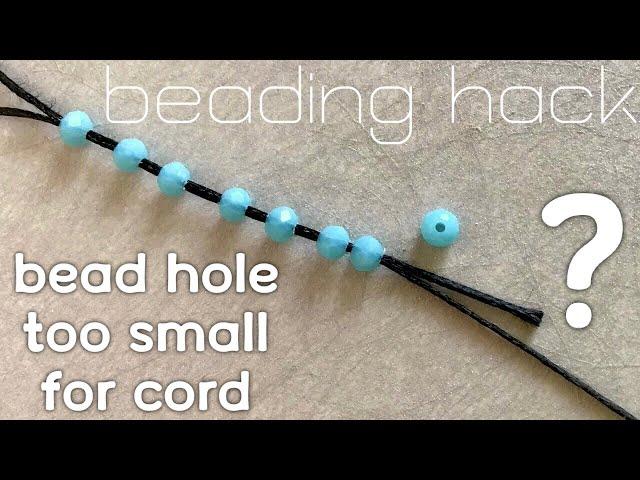 Bead Hole too Small for Cord? Beading Hacks: How to Thread Beads on Thick Cord!