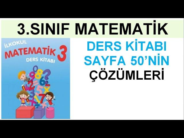 3.SINIF MATEMATİK. DERS KİTABI SAYFA 50'NİN ÇÖZÜMLERİ.