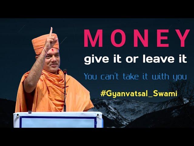 MONEY...Give it Or leave it | Gyanvatsal swami - BAPS | @swaminarayanwhatsappstatus3507