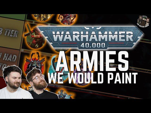 Which 40k armies would we paint? | Warhammer 40k Painting Tiers