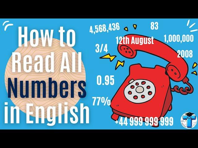 How to read NUMBERS in English: Big Numbers, Percentages, Fractions, Dates, Decimals, Phone Numbers