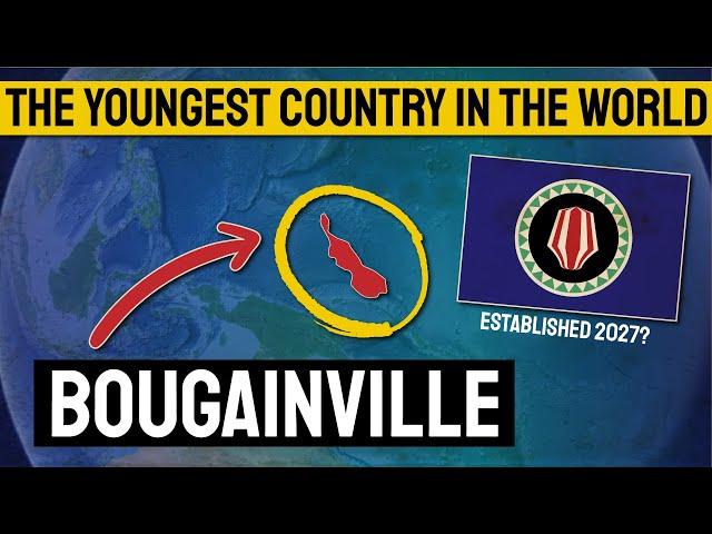 How The World Will Gain A New Country In 2027 (BOUGAINVILLE)