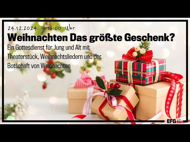 Weihnachten das größte Geschenk? | Livestream | EFG Kempten